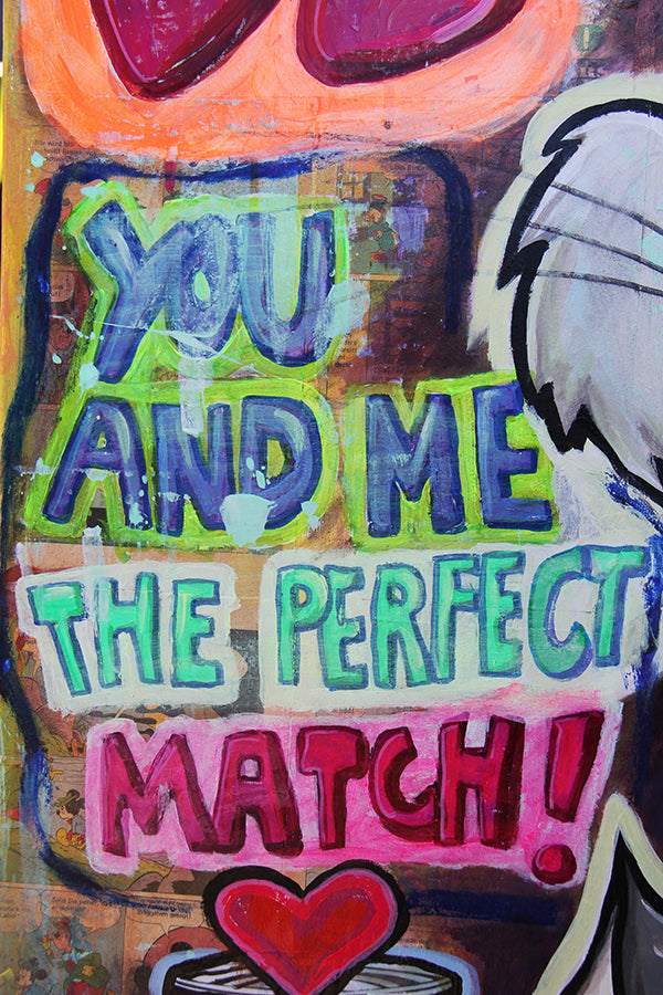 You and Me, the Perfect Match